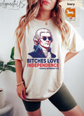 Comfort Colors Bitches Love Independence Independence Day 4th July 4th July Thomas Jefferson (1)