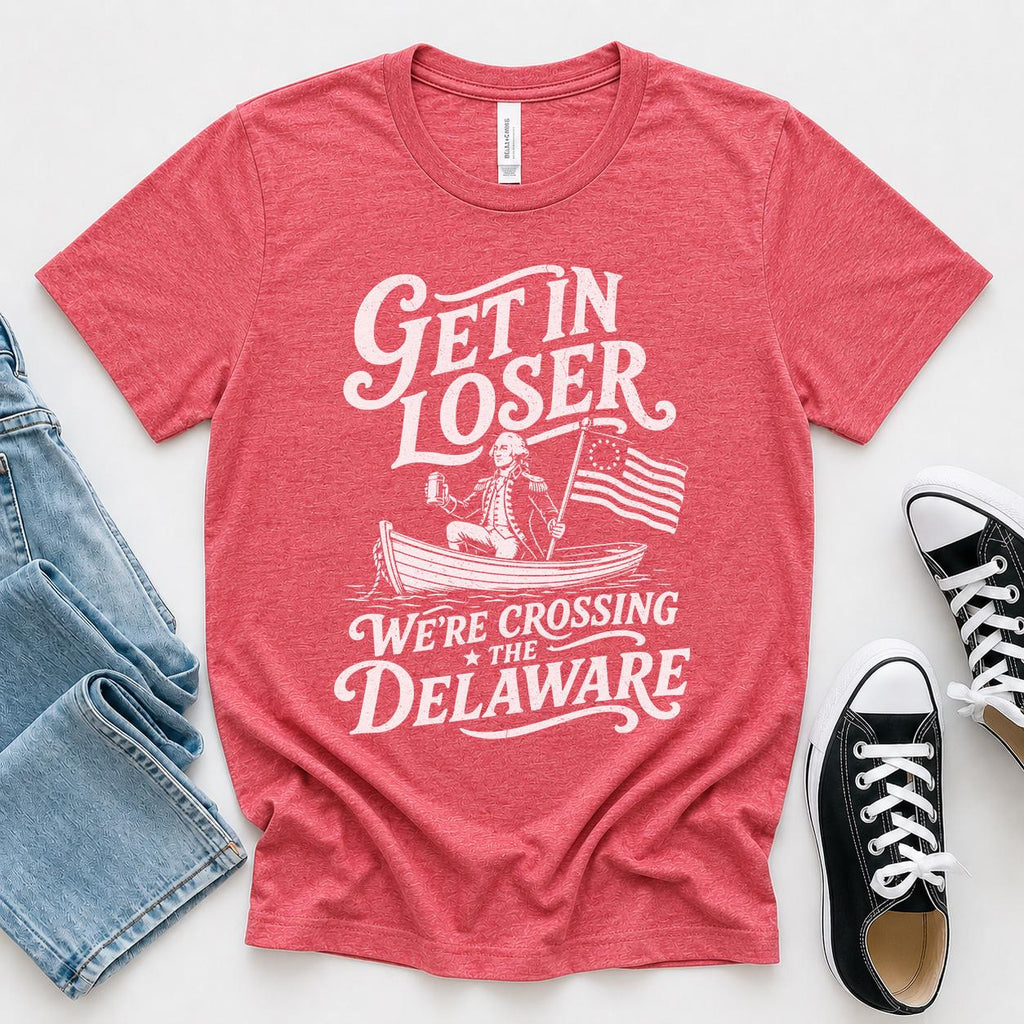 Get Loser We'Re Crossing Delaware Fourth July Washington Tee (1)