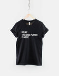Relax Bass Player Here Musician Bass Guitar Tee Unisex T-shirt, Sweatshirt, Hoodie (1)