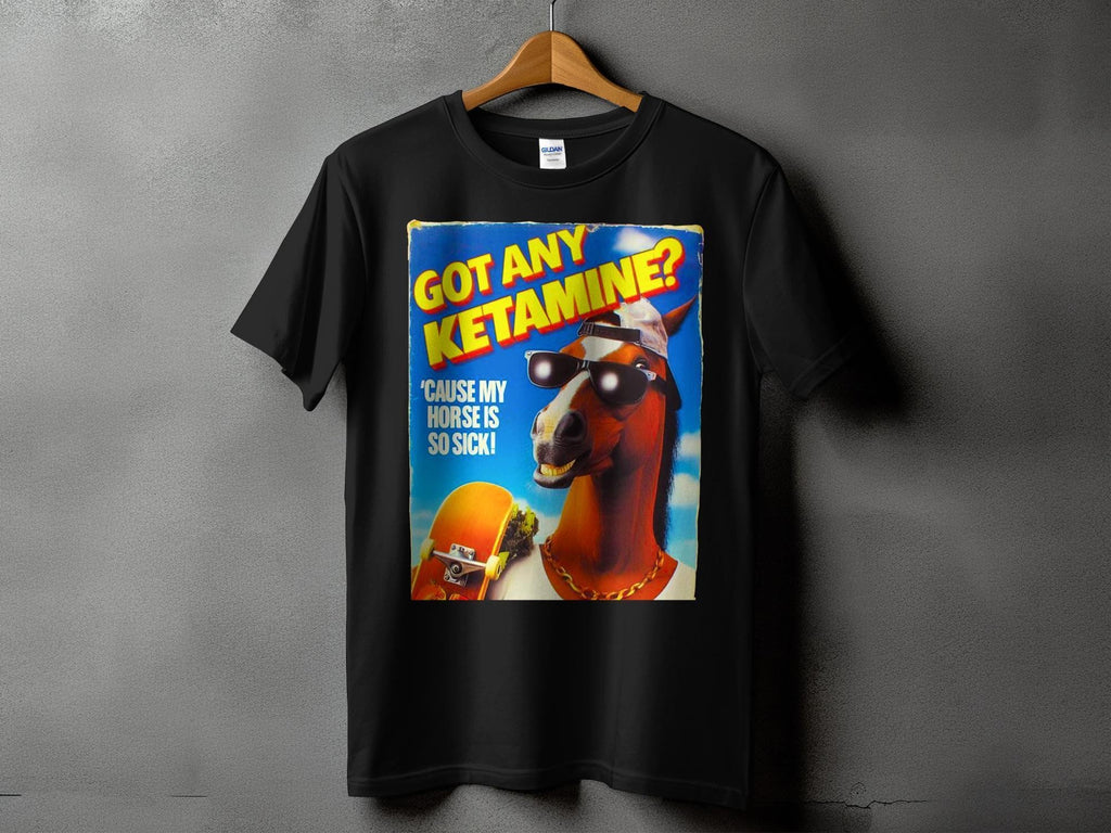 Got Any Ketamine Horse Skater Punk Horse Lovers Unisex T-shirt, Sweatshirt, Hoodie (1)