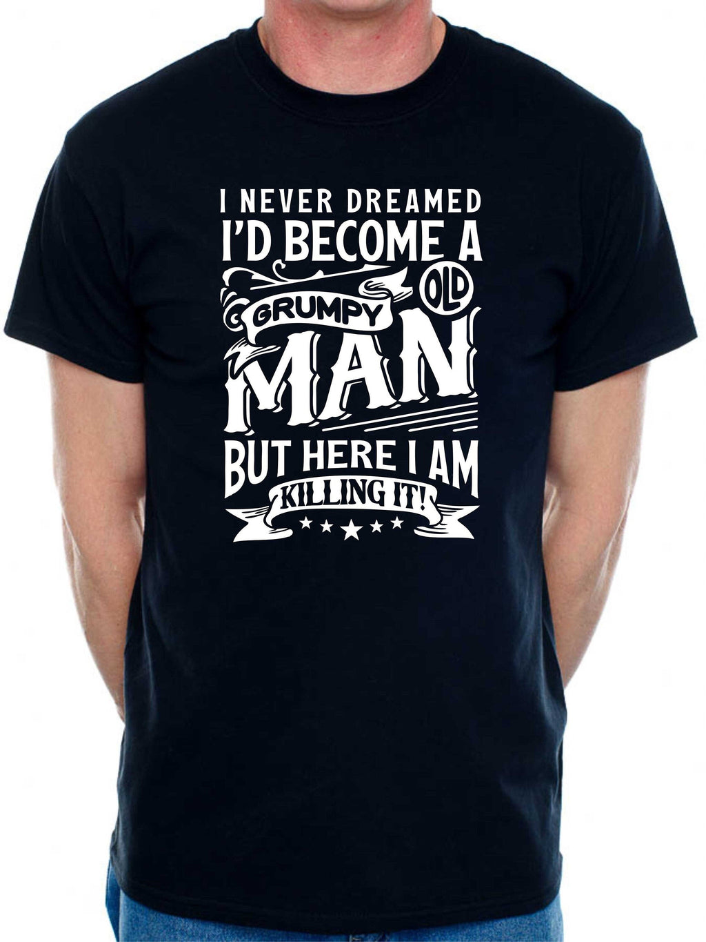 Grumpy Old Man Novelty Birthday Unisex T-shirt, Sweatshirt, Hoodie (1)