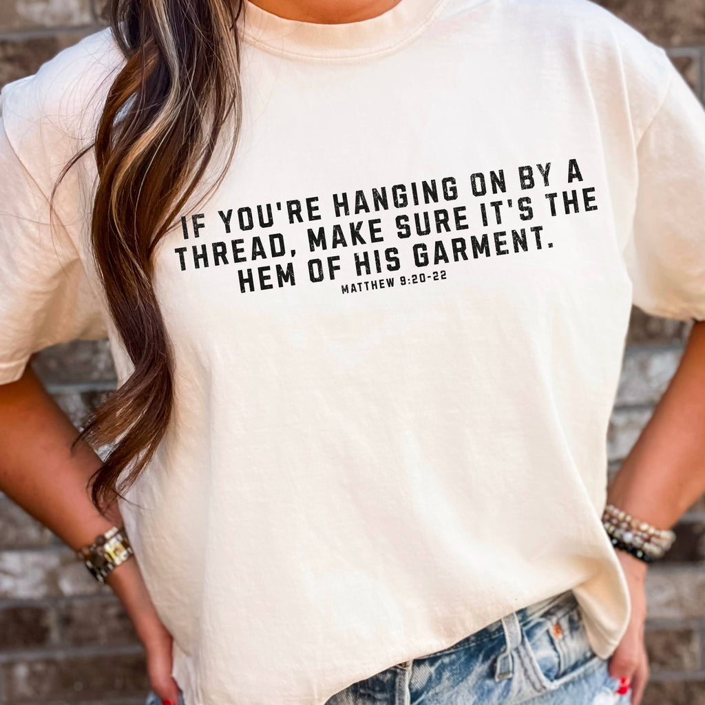 Christian Graphic  | Hanging On By A Thread | Comfort Color