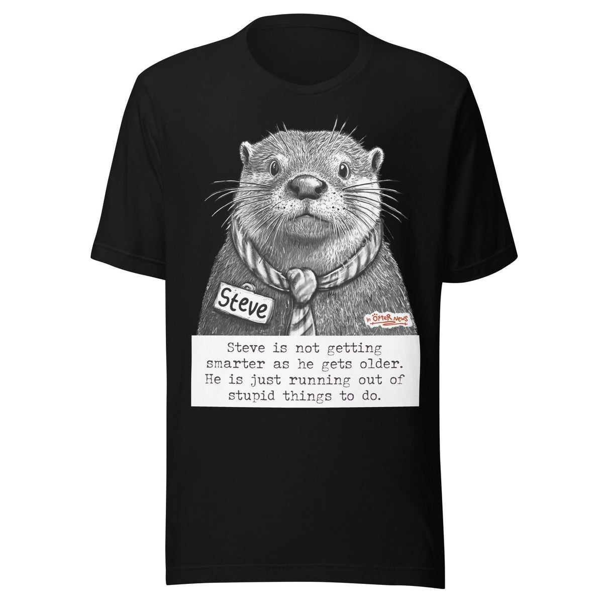 Getting Smarter Steve Unisex T-shirt, Sweatshirt, Hoodie (2)