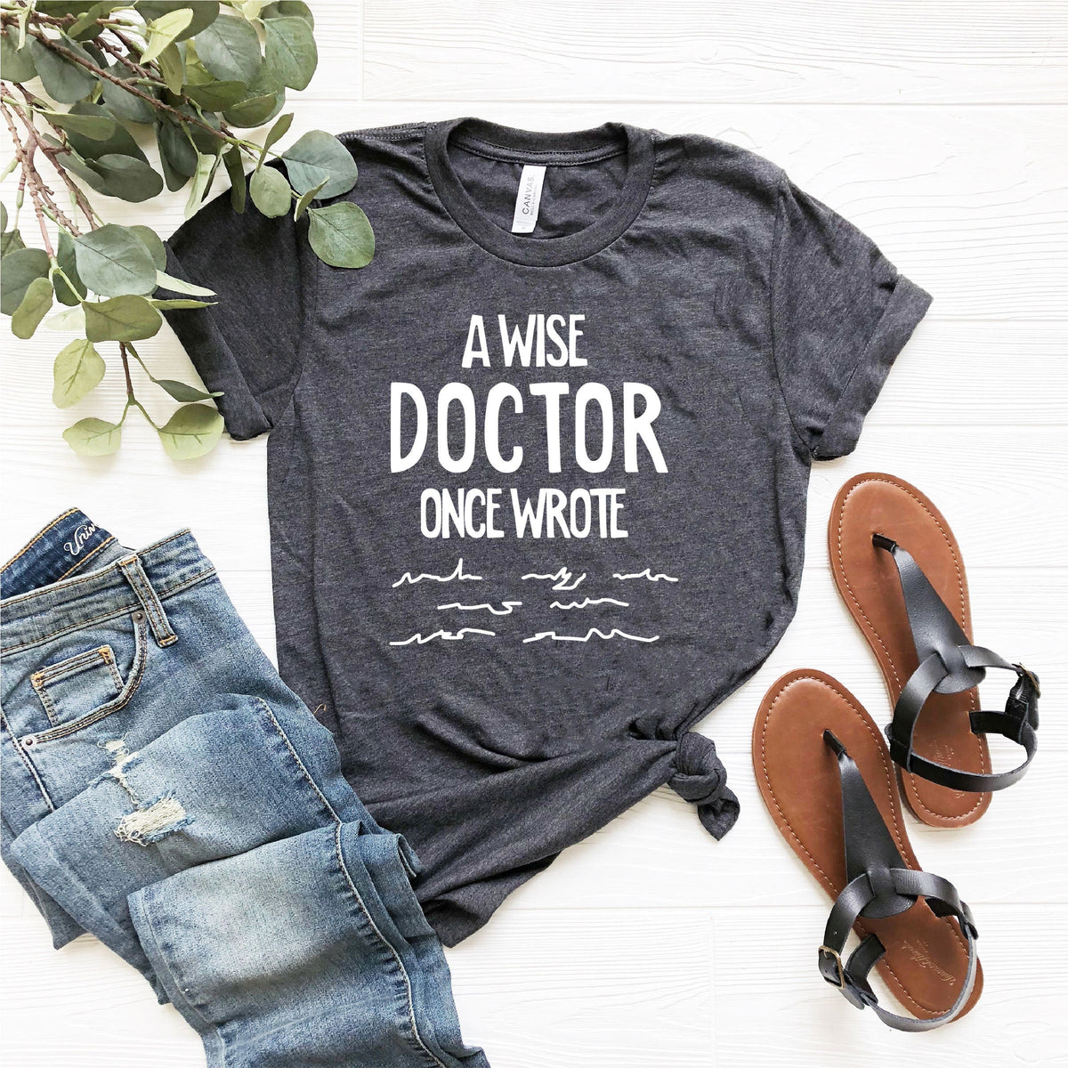 Wise Doctor Once Wrote Doctor'S Day Doctor Doctor Medical Doctor Doctor Tee Doctor (2)