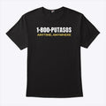 1-800-Putasos Anytime Anywhere T Shirt