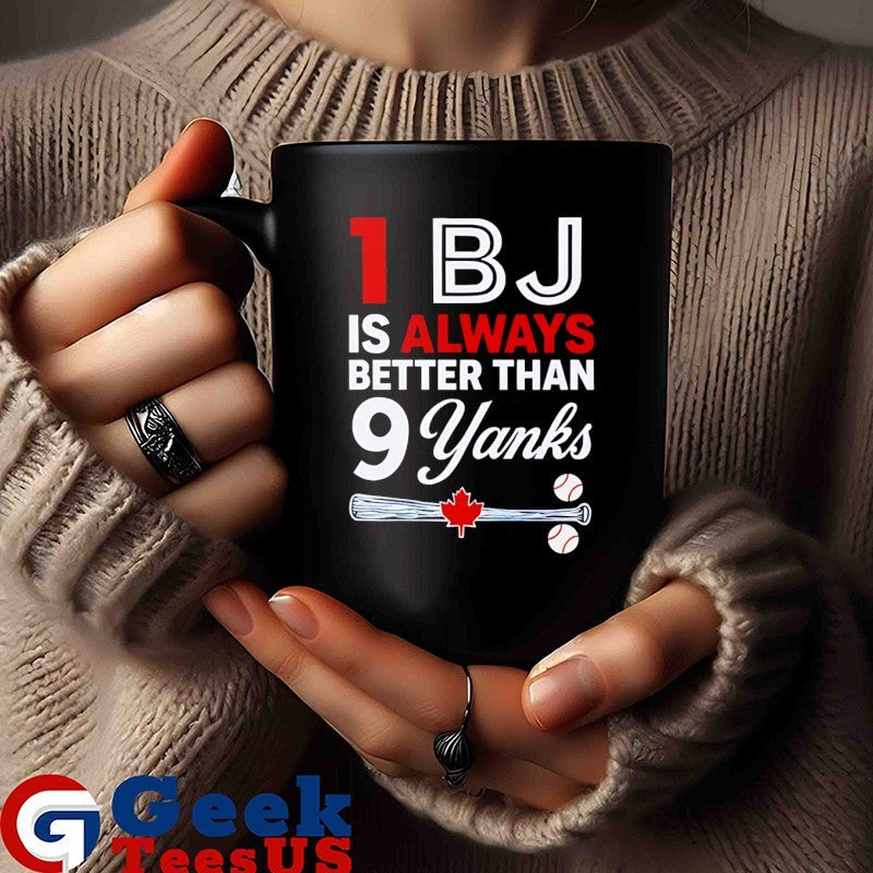1 BJ is Always Better Than 9 Yanks shirt