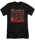 Christmas Poodle Who Needs An Electric Blanket When You Have A Poodle #1 T-Shirt