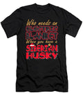 Christmas Siberian Husky Who Needs An Electric Blanket When You Have A Siberian Husky #1 T-Shirt