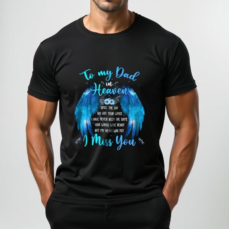 [100% Cotton] Angel Wings Memorial Dad In Heaven Heartfelt T-Shirt With Blue Design Hoodie Sweatshirt | HappyPodTees.com