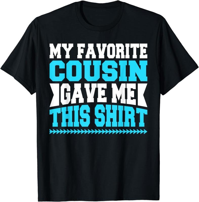 [100% Cotton] Favorite Cousin Gifted Me This Cool Blue Text T-Shirt For Family Love Hoodie Sweatshirt | HappyPodTees.com