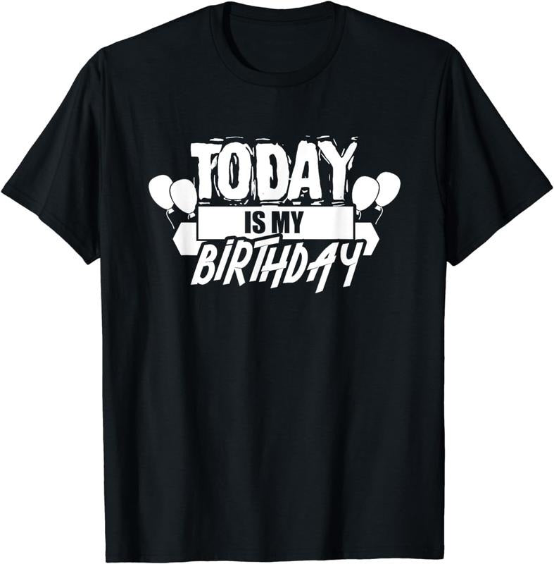 [100% Cotton]Today Is My Birthday Humor Sayings Celebrate Party T-Shirt