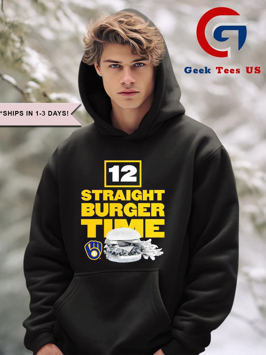 12 Straight Burger Time Milwaukee Brewers MLB shirt