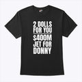 2 Dolls For You Million Jet For Donny Qatar T Shirt