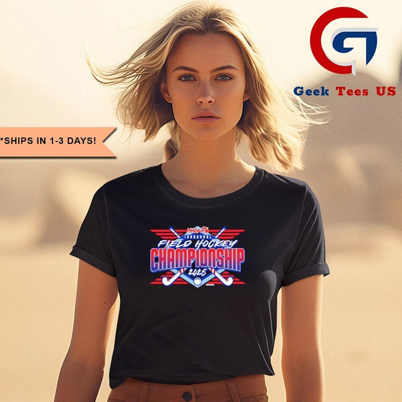 2025 MHSAA Field Hockey Championships logo shirt