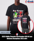 2025 Phillie Phanatic Red October B2B NL East Division Champions 2025 shirt