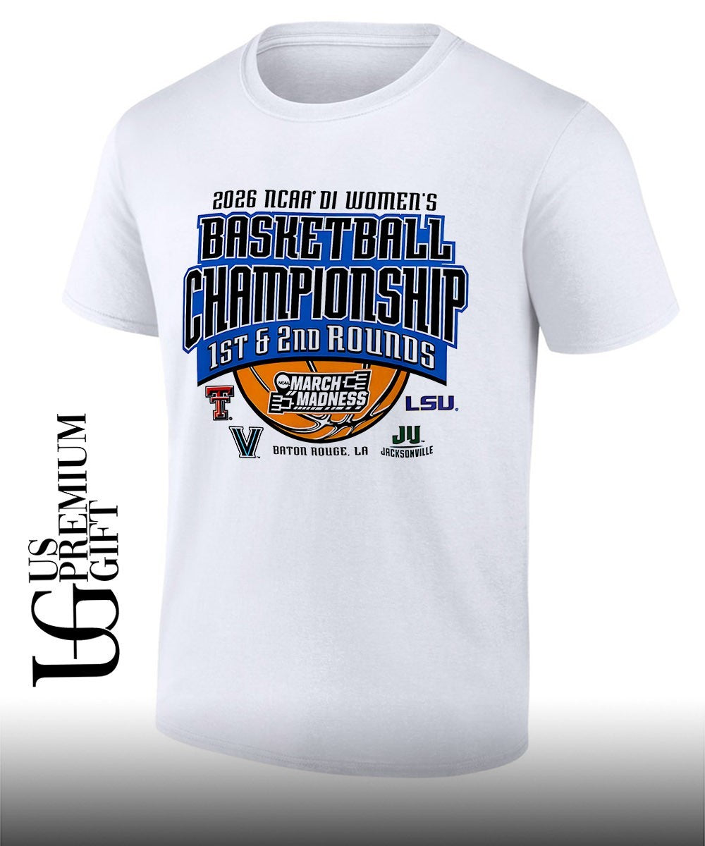 2026 NCAA D1 Women’s Basketball 1st and 2nd Rounds Marche Madness Baton Rouge shirt