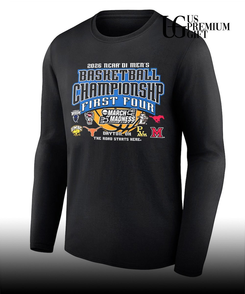 2026 NCAA DI Men’s Basketball Championship First Four March Madness The Road Starts Here shirt