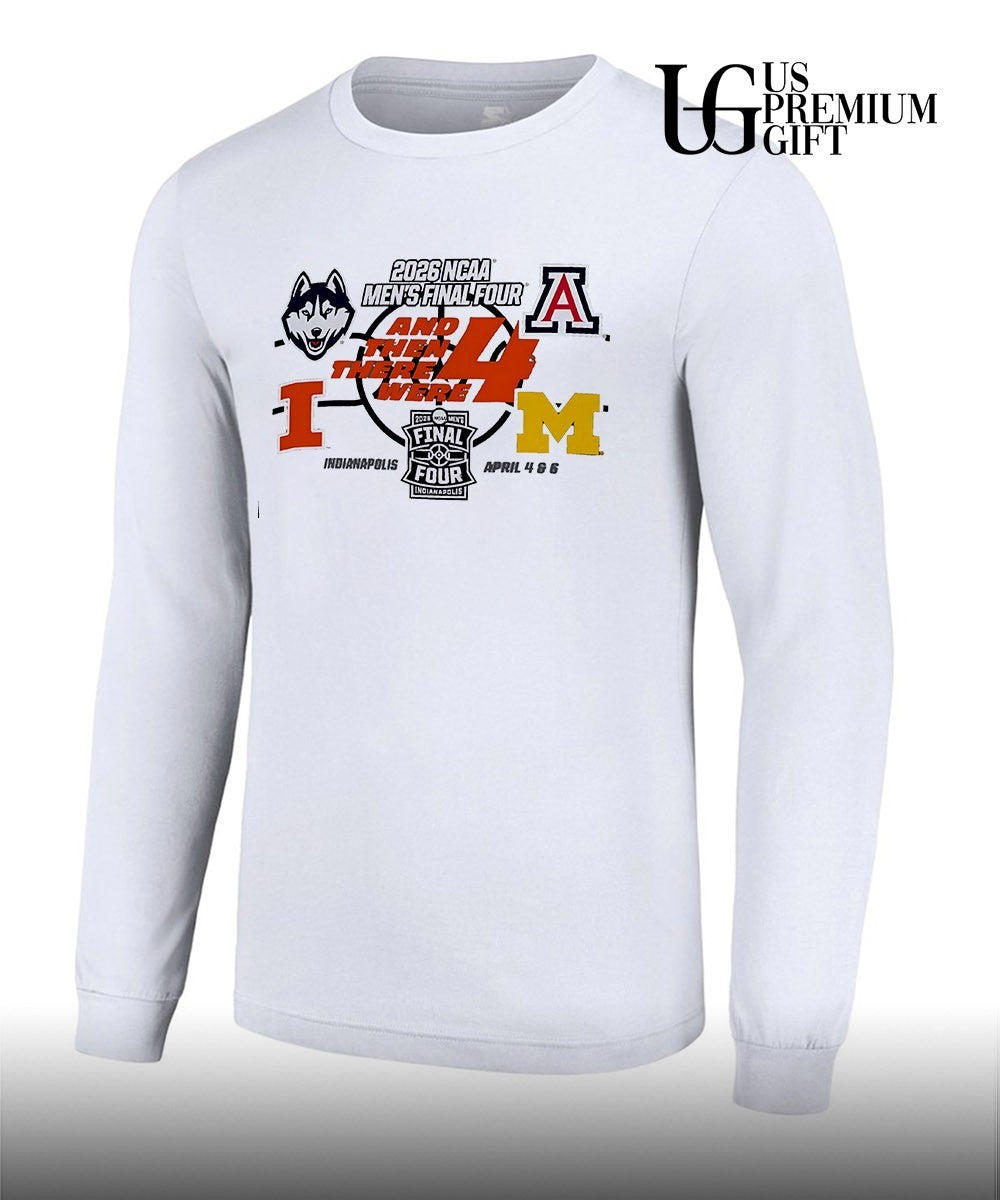 2026 NCAA Men’s Final Four basketball 4 Teams And Then There Were 4 shirt