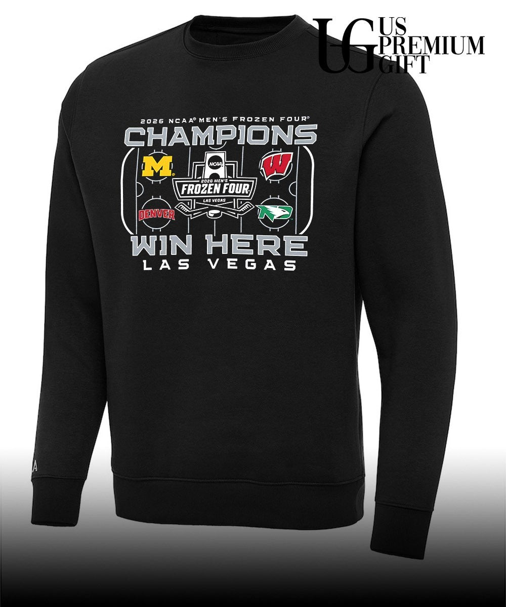 2026 NCAA Men’s Frozen Four Champions Win Here Las Vegas shirt
