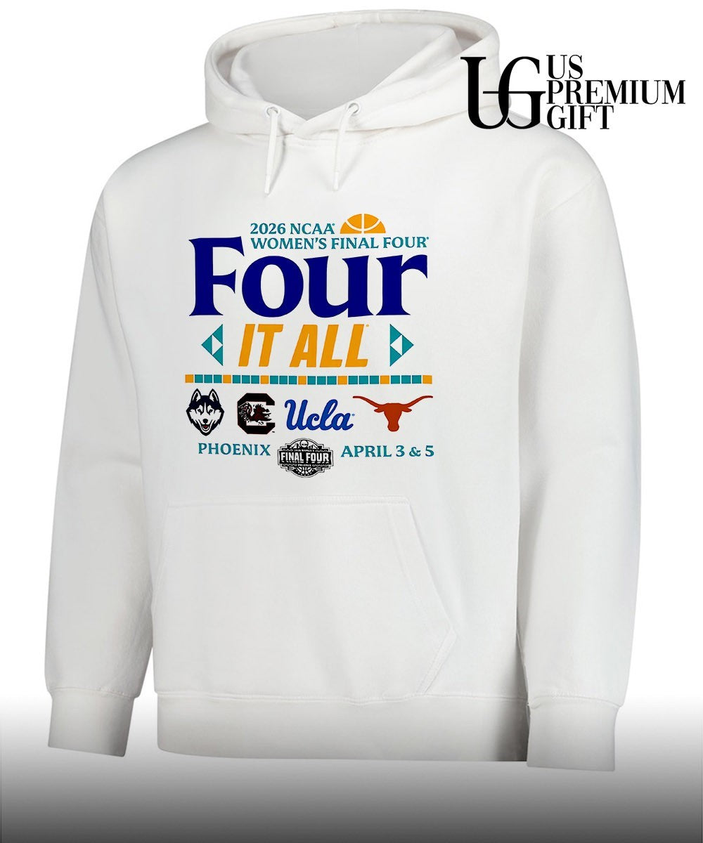 2026 NCAA Women’s Final Four Four It All Phoenix Arizona 2026 shirt