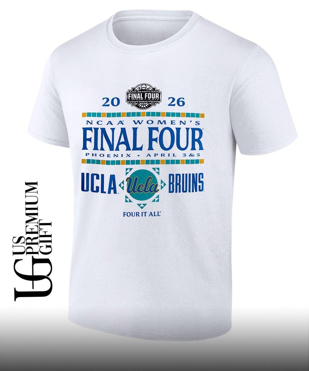 2026 NCAA Women’s Final Four UCLA Bruins basketball Four It All shirt