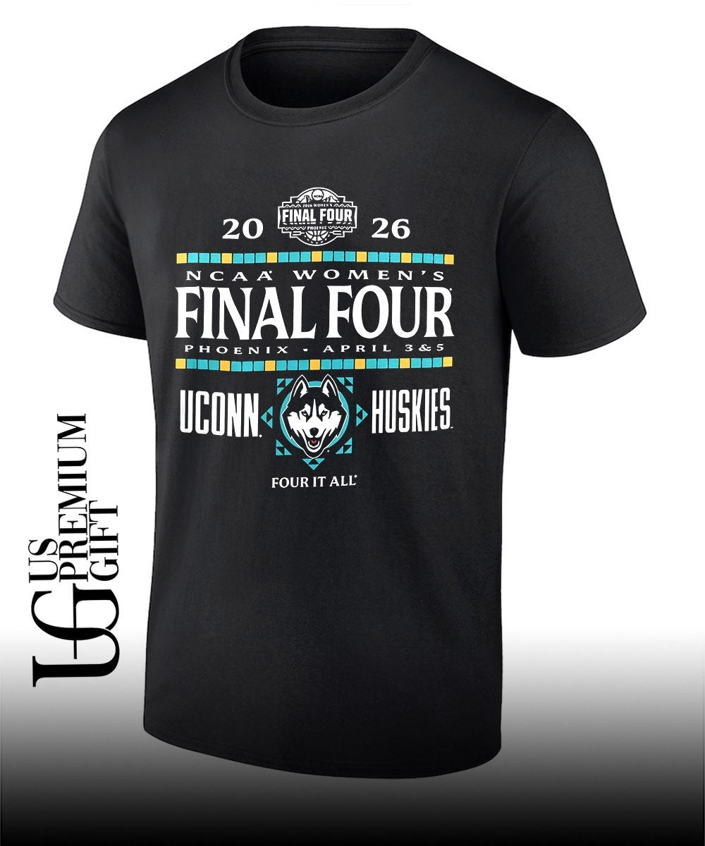 2026 NCAA Women’s Final Four UConn Huskies basketball Four It All shirt