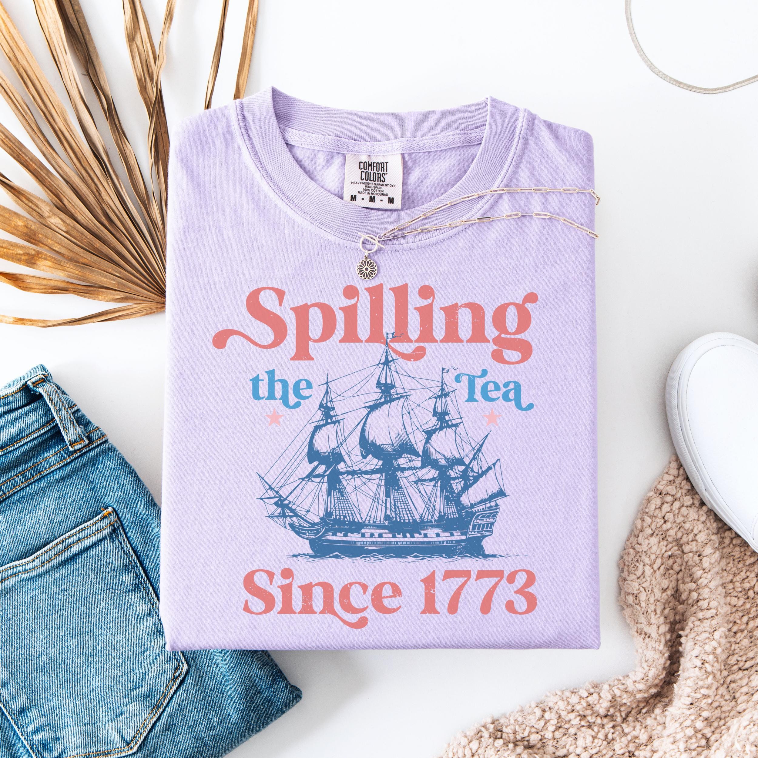 Comfort Colors Spilling Tea Since 1773 Spilling Tea Usa Patriotic Tee 4th July Party Usa Celebration (4)
