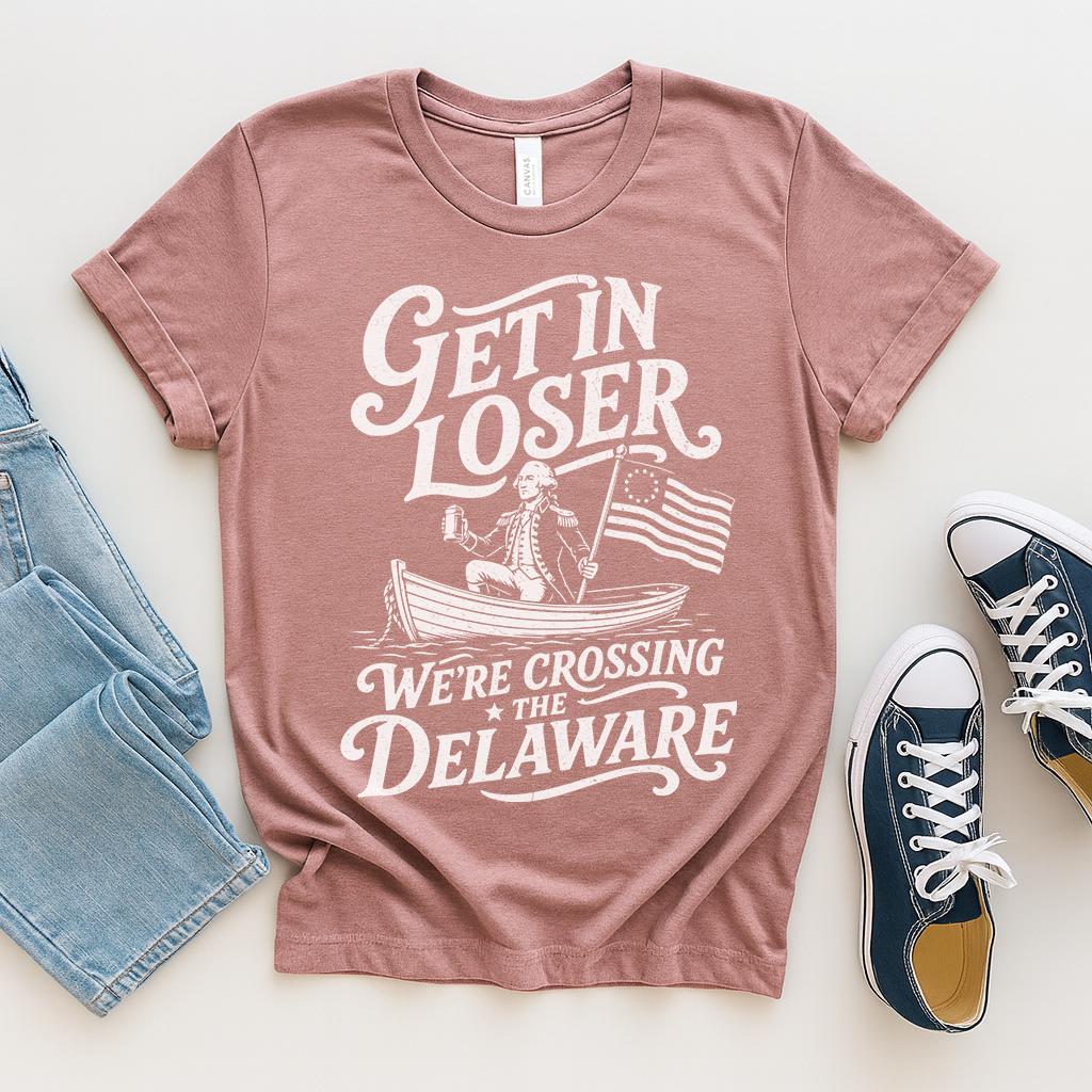 Get Loser We'Re Crossing Delaware Fourth July Washington Tee (4)