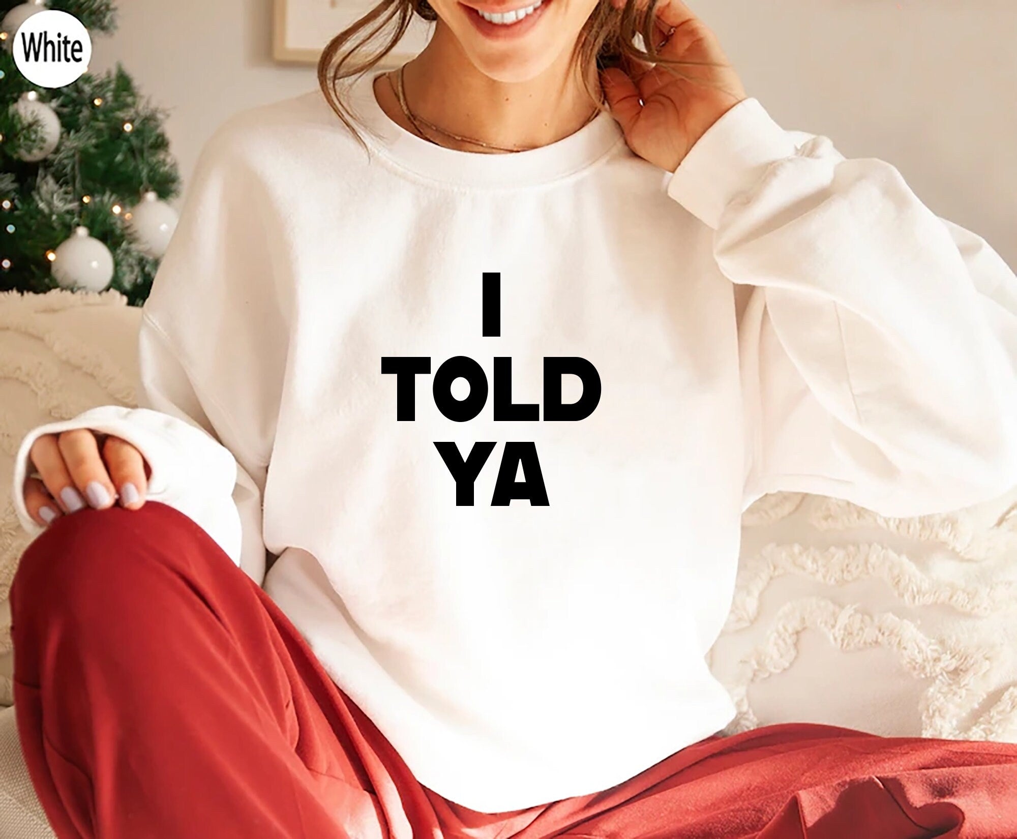 Told Ya Told Ya Told Ya Sweatshirt-Hoodie Told Ya Told Ya (4)