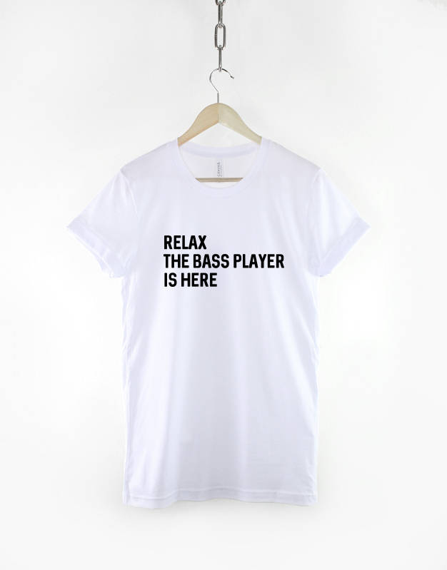 Relax Bass Player Here Musician Bass Guitar Tee Unisex T-shirt, Sweatshirt, Hoodie (4)