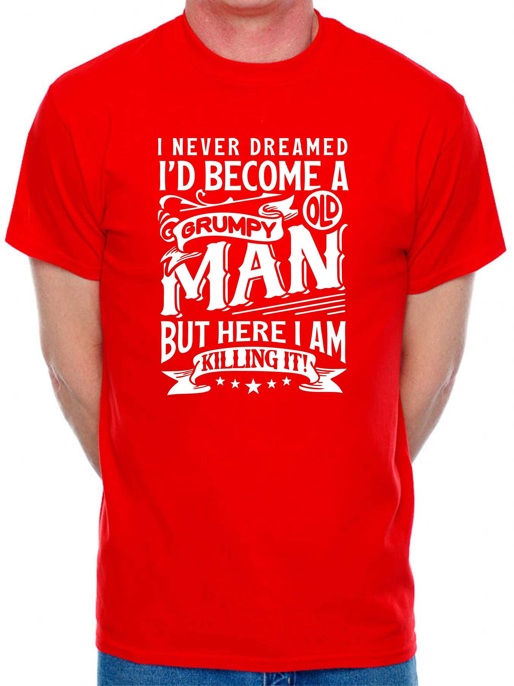 Grumpy Old Man Novelty Birthday Unisex T-shirt, Sweatshirt, Hoodie (4)
