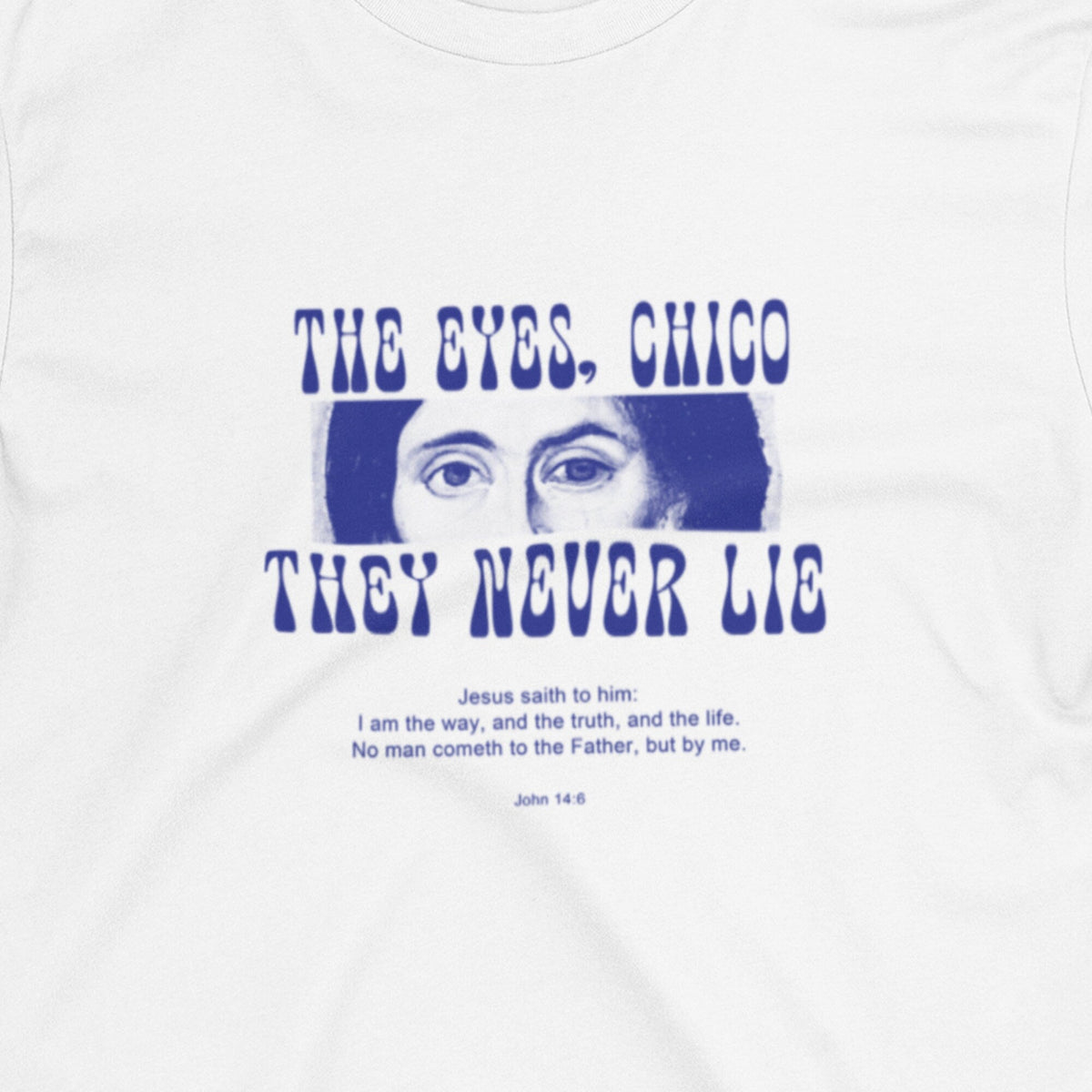 Eyes Chico Never Lie Catholic Tees Jesus Way Truth Life Traditional Saintwave Trad Greek Icon (4)