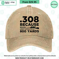 308 Because Rocks Aren’t Effective At 800 Yards Cap