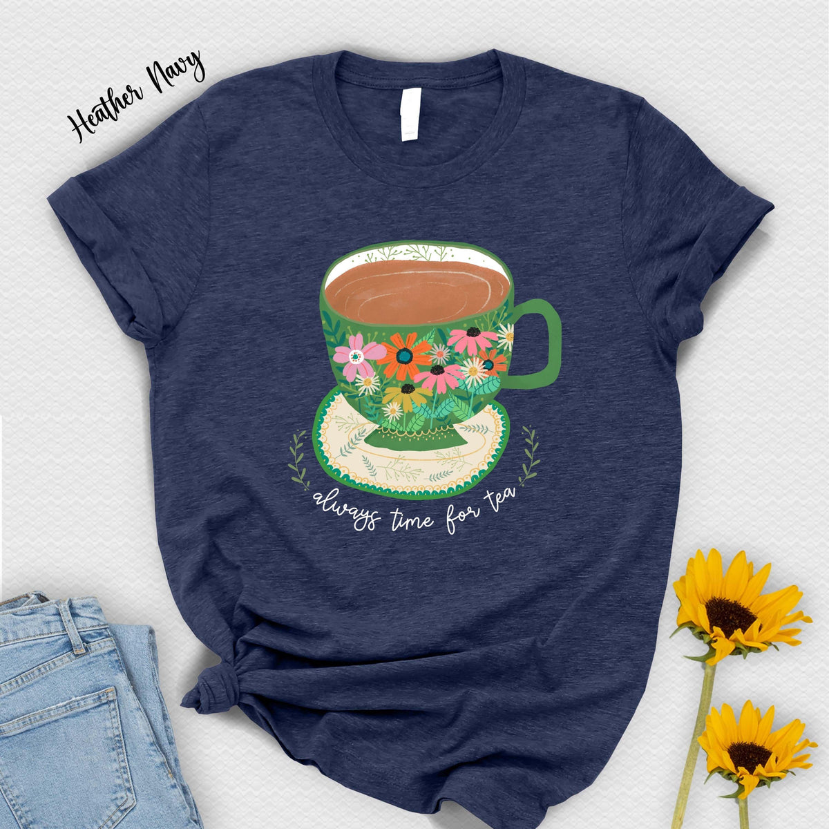 Always Time Tea Floral Tea Cup Unisex T-shirt, Sweatshirt, Hoodie (5)