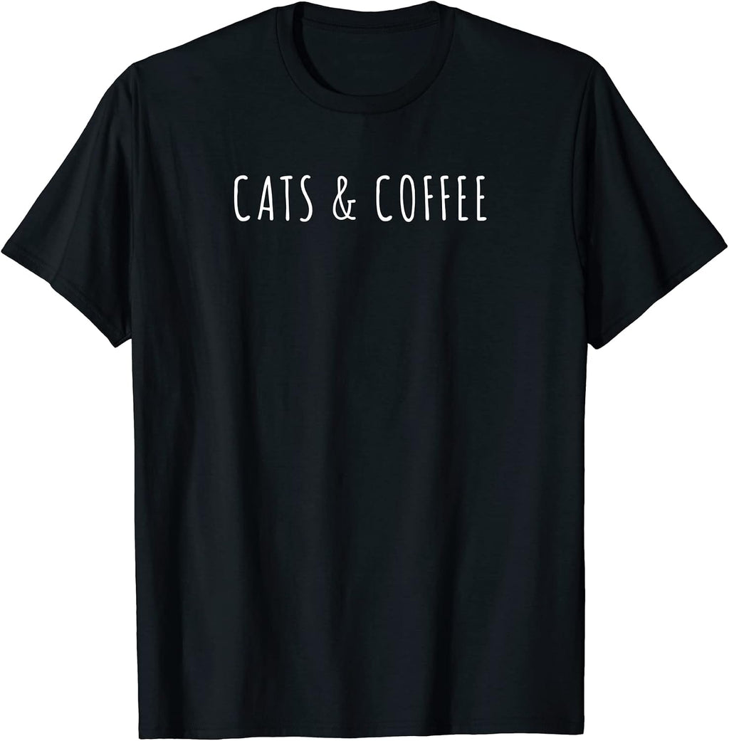 cats and Coffee Funny cat Theme Texted By Coffee Lover Men Women Kids T-Shirt