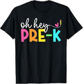 Oh Hey Pre-k Back to School Teachers Students T-Shirt