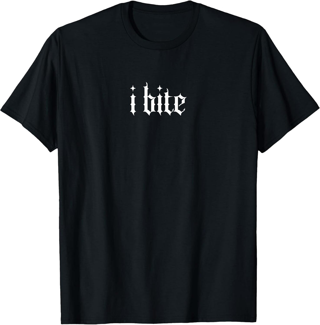 I Bite Gothic Font – Edgy Aesthetic Graphic Tee T-Shirt