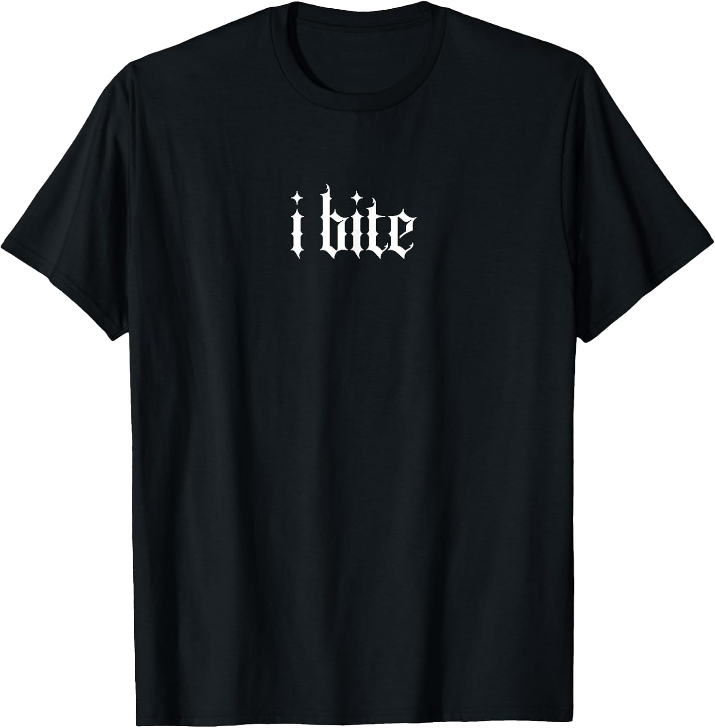 I Bite Gothic Font – Edgy Aesthetic Graphic Tee T-Shirt