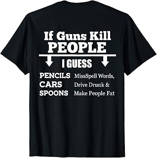 If Guns Kill People I Guess Pencils Misspell Words Cars T-Shirt