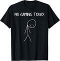 No Gaming Today Sad Stickman Funny Video Gamer Men Boys Kids T-Shirt