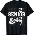 Proud Senior Dad Class of 2027 Graduation 2027 Senior Dad 27 T-Shirt