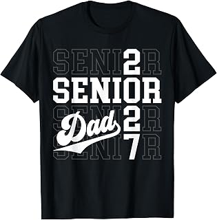 Proud Senior Dad Class of 2027 Graduation 2027 Senior Dad 27 T-Shirt