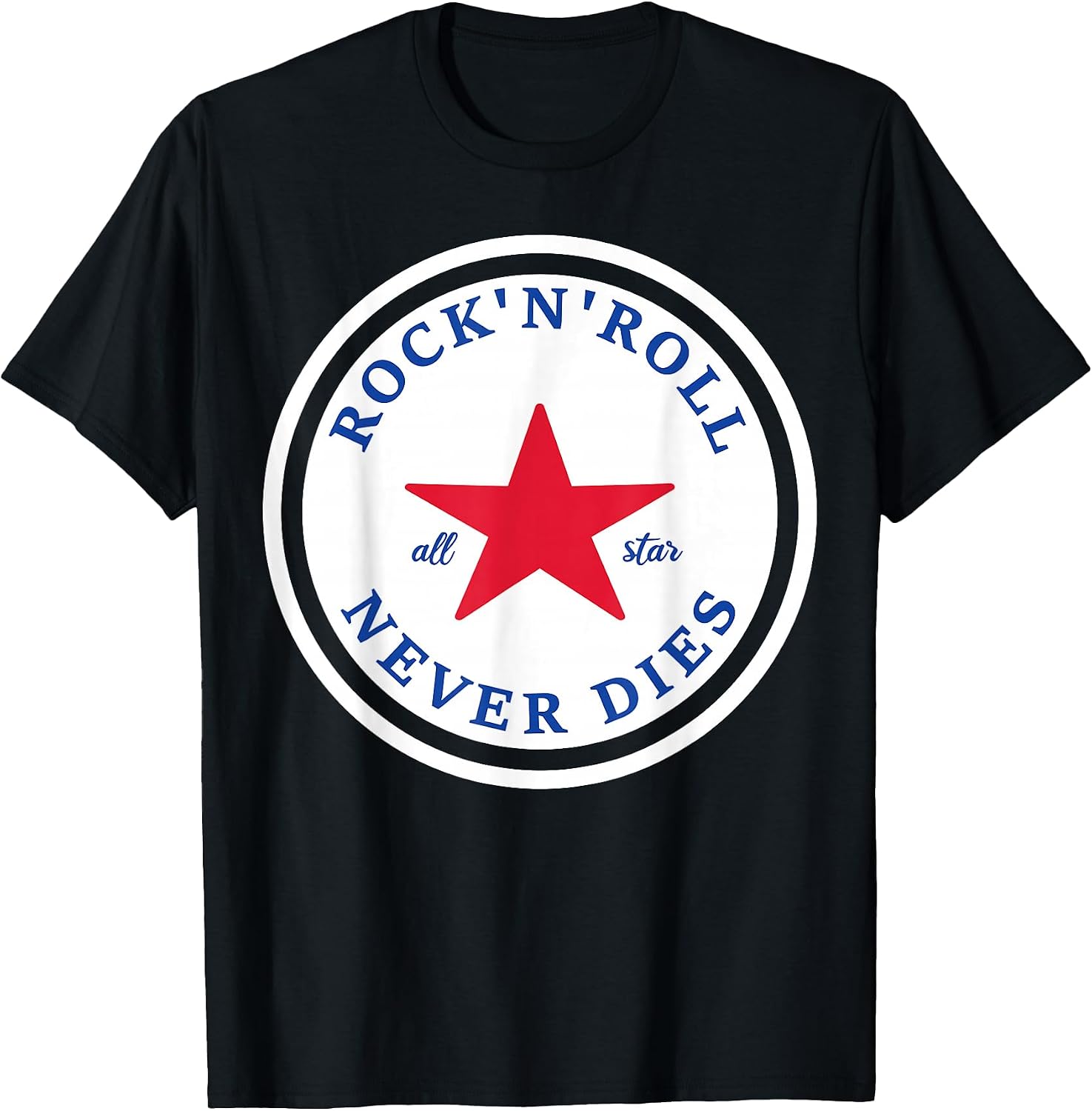 Rock N Roll Never Dies Rock and Roll All Star Music T-Shirt