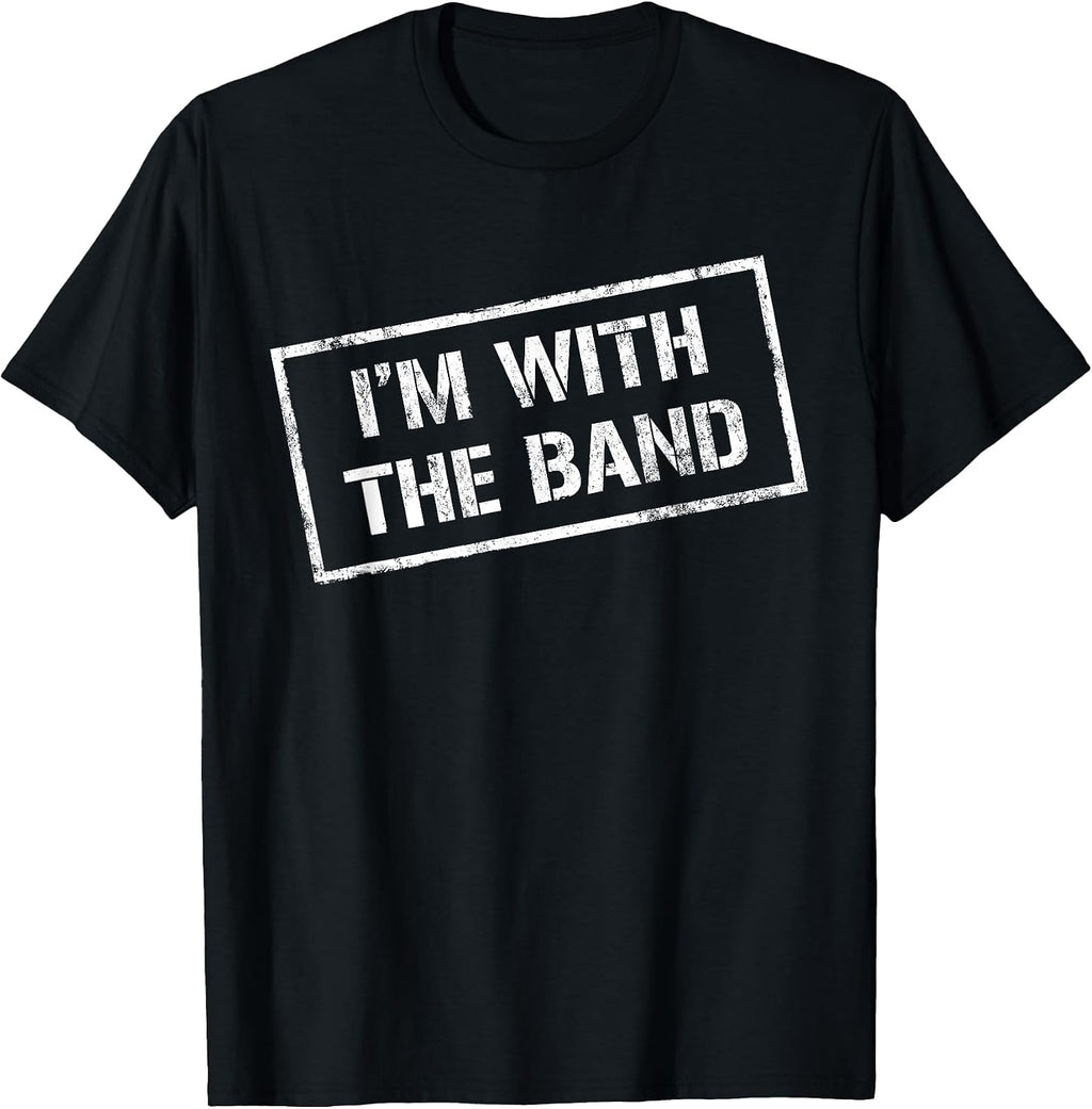 I'm with The Band Tshirt - Rock Concert Shirt - Music Band T-Shirt