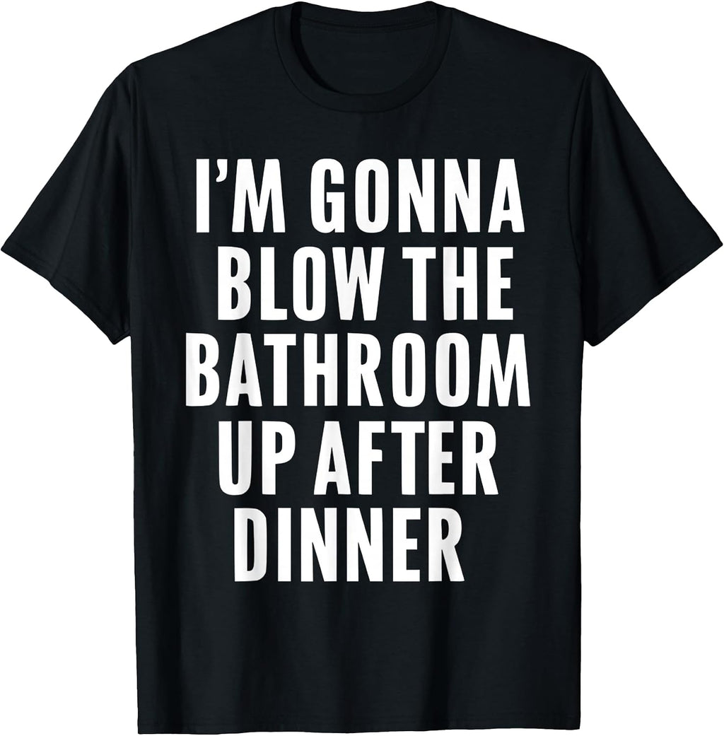 Funny Blow The Bathroom Adult Humour Inappropriate Offensive T-Shirt