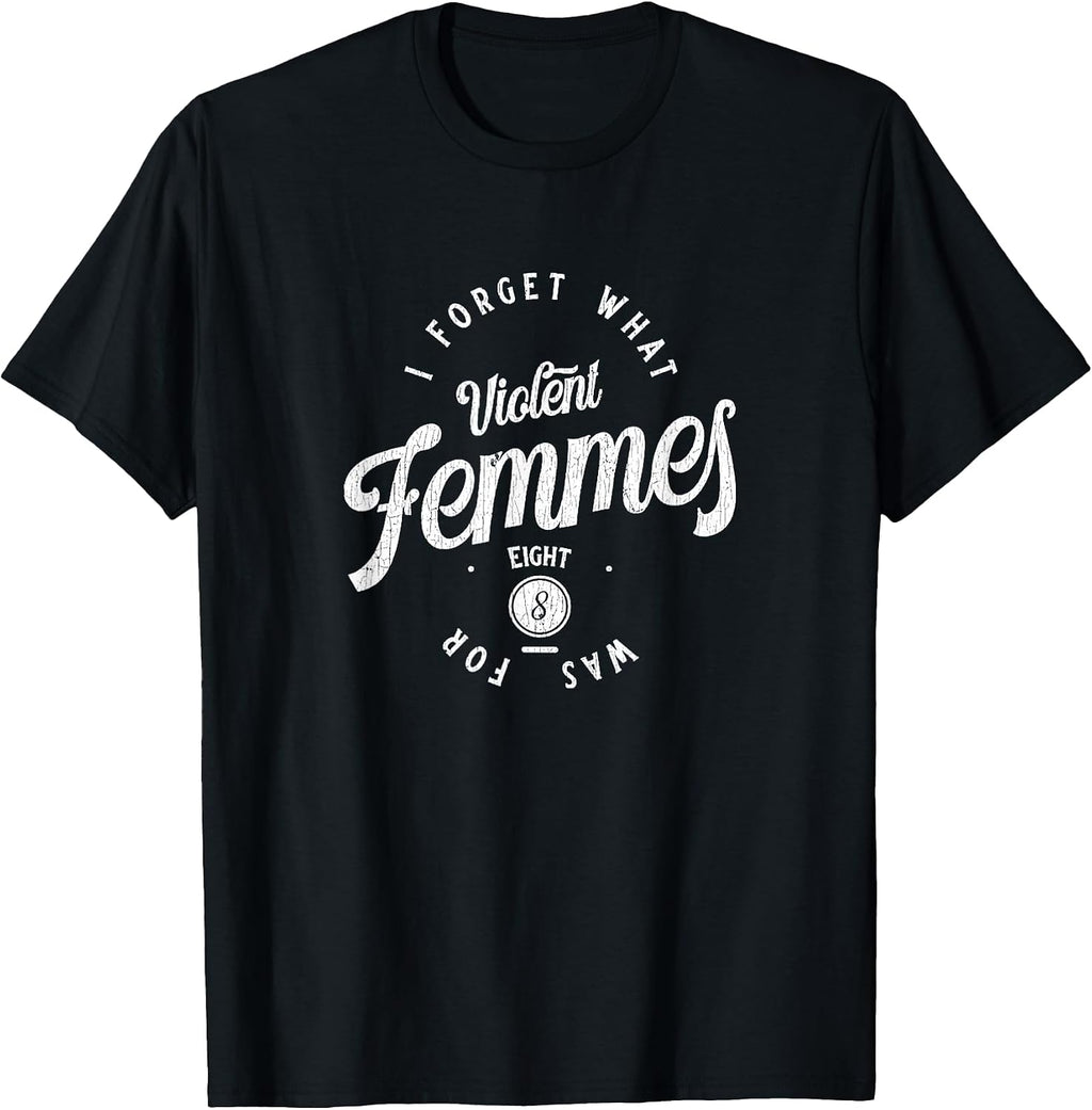 Vintage I Forget What Eight was for Funny Sarcastic T-Shirt