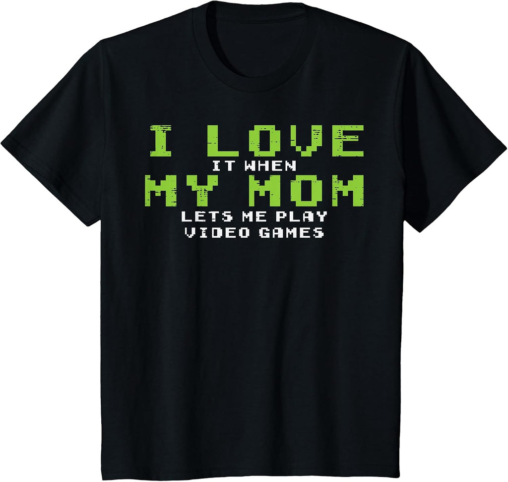 Kids Gamer Love My Mom Lets Me Play Video Games Funny Gaming Boys T-Shirt