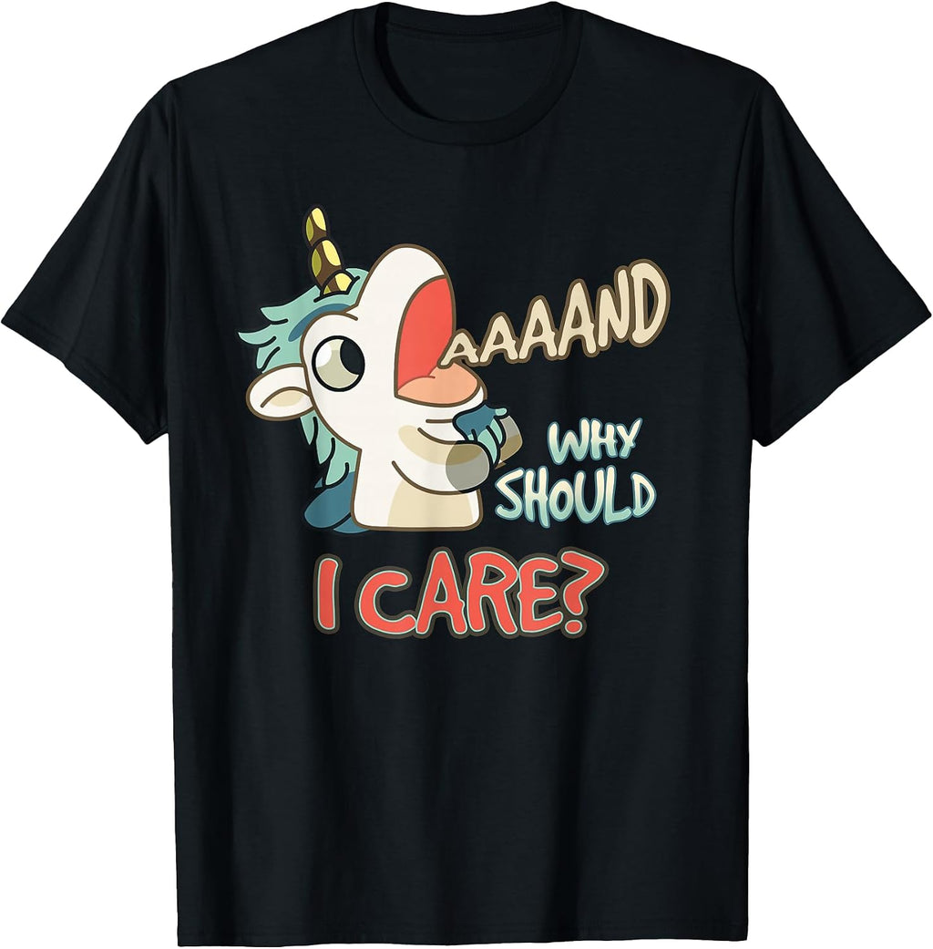 Annnd Why Should I Care Unicorn Sarcastic