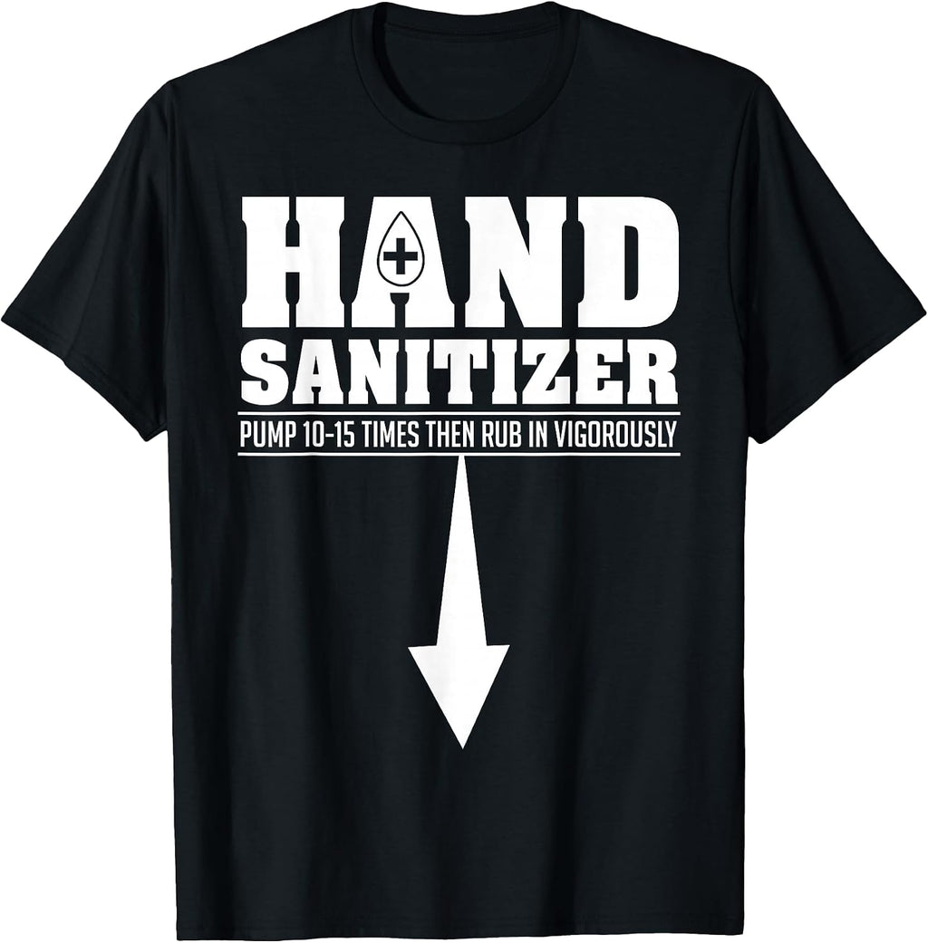 Hand Sanitizer Funny Sarcastic Adult Humor Dirty Jokes T-Shirt