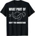Marching Band Music What Part of Don't You Understand? T-Shirt
